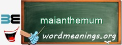 WordMeaning blackboard for maianthemum